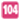 104