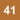 41